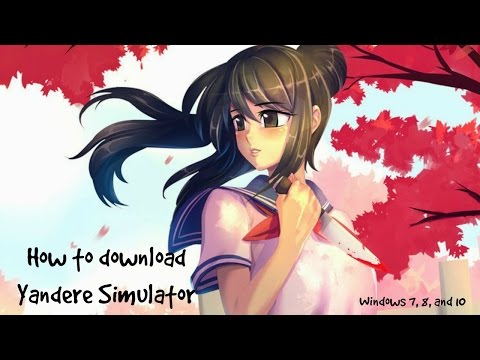 how to download yandere simulator on windows